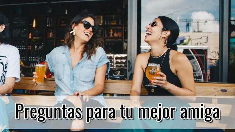 Preguntas Para Tu Mejor Amiga Claves Para Fortalecer La Amistad